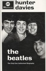 Beatles: The Authorised Biography hind ja info | Kunstiraamatud | kaup24.ee