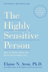 Highly Sensitive Person: How to Thrive When the World Overwhelms You цена и информация | Самоучители | kaup24.ee