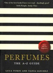 Perfumes: The A-Z Guide Main цена и информация | Самоучители | kaup24.ee