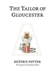 Tailor of Gloucester: The original and authorized edition цена и информация | Книги для подростков и молодежи | kaup24.ee