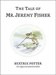 Tale of Mr. Jeremy Fisher: The original and authorized edition цена и информация | Книги для подростков и молодежи | kaup24.ee