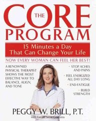 Core Program: Fifteen Minutes a Day That Can Change Your Life hind ja info | Eneseabiraamatud | kaup24.ee