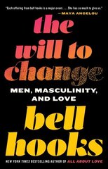 Will to Change: Men, Masculinity, and Love hind ja info | Eneseabiraamatud | kaup24.ee