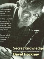 Secret Knowledge: Rediscovering the lost techniques of the Old Masters hind ja info | Kunstiraamatud | kaup24.ee