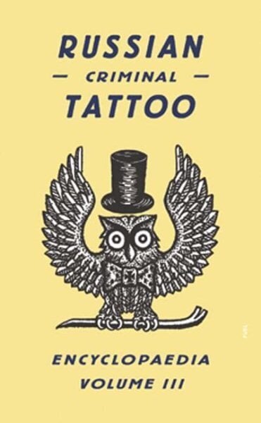 Russian Criminal Tattoo Encyclopaedia Volume III цена и информация | Kunstiraamatud | kaup24.ee