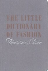 Little Dictionary of Fashion: A Guide to Dress Sense for Every Woman hind ja info | Eneseabiraamatud | kaup24.ee