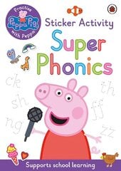 Peppa Pig: Practise with Peppa: Super Phonics: Sticker Book цена и информация | Книги для подростков и молодежи | kaup24.ee