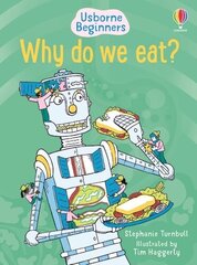 Why Do We Eat? цена и информация | Книги для подростков и молодежи | kaup24.ee