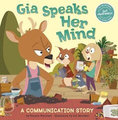 Gia Speaks Her Mind: A Communication Story hind ja info | Noortekirjandus | kaup24.ee