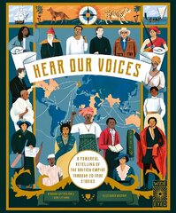 Hear Our Voices: A Powerful Retelling of the British Empire through 20 True Stories hind ja info | Noortekirjandus | kaup24.ee