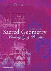 Sacred Geometry: Philosophy and Practice цена и информация | Самоучители | kaup24.ee