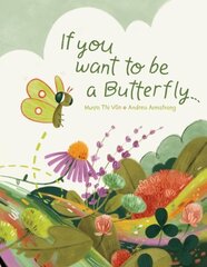 If You Want to Be a Butterfly hind ja info | Väikelaste raamatud | kaup24.ee