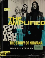 Amplified Come as You Are: The Story of Nirvana цена и информация | Книги об искусстве | kaup24.ee