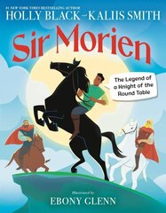 Sir Morien: The Legend of a Knight of the Round Table цена и информация | Книги для подростков и молодежи | kaup24.ee