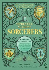 Apprentice Academy: Sorcerers: The Unofficial Guide to the Magical Arts hind ja info | Noortekirjandus | kaup24.ee