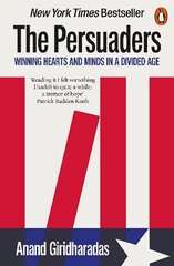 Persuaders: Winning Hearts and Minds in a Divided Age hind ja info | Eneseabiraamatud | kaup24.ee