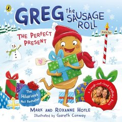 Greg the Sausage Roll: The Perfect Present: Discover the laugh out loud NO 1 Sunday Times bestselling series цена и информация | Книги для малышей | kaup24.ee