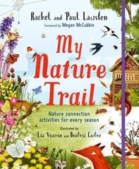 My Nature Trail: Nature Connection Activities for Every Season hind ja info | Väikelaste raamatud | kaup24.ee