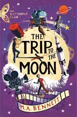 Butterfly Club: The Trip to the Moon: Book 4 - A time-travelling adventure цена и информация | Книги для подростков и молодежи | kaup24.ee