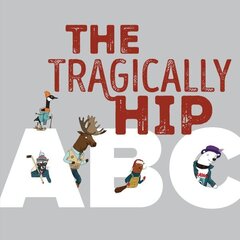 Tragically Hip ABC hind ja info | Väikelaste raamatud | kaup24.ee