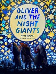 Oliver and the Night Giants: (Bedtime Picture Books, Magical Books for Kids) цена и информация | Книги для малышей | kaup24.ee