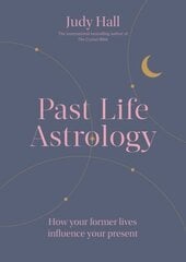 Past Life Astrology: How your former lives influence your present цена и информация | Самоучители | kaup24.ee