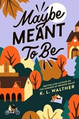 Maybe Meant to Be цена и информация | Книги для подростков и молодежи | kaup24.ee