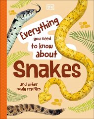 Everything You Need to Know About Snakes: And Other Scaly Reptiles цена и информация | Книги для подростков и молодежи | kaup24.ee