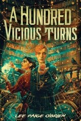 Hundred Vicious Turns (The Broken Tower Book 1) цена и информация | Книги для подростков и молодежи | kaup24.ee