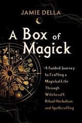 Box of Magick: A Guided Journey to Crafting a Magickal Life Through Witchcraft, Ritual Herbalism, and Spellcrafting hind ja info | Eneseabiraamatud | kaup24.ee