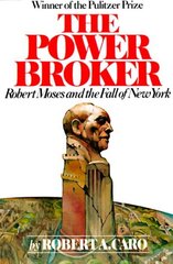 Power Broker: Robert Moses and the Fall of New York hind ja info | Elulooraamatud, biograafiad, memuaarid | kaup24.ee