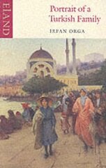 Portrait of a Turkish Family New edition hind ja info | Elulooraamatud, biograafiad, memuaarid | kaup24.ee