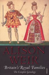 Britain's Royal Families: The Complete Genealogy цена и информация | Биографии, автобиогафии, мемуары | kaup24.ee