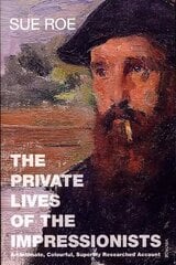 Private Lives Of The Impressionists цена и информация | Биографии, автобиогафии, мемуары | kaup24.ee