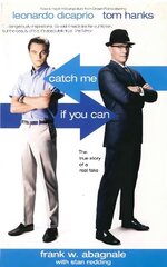 Catch Me If You Can: The True Story Of A Real Fake цена и информация | Биографии, автобиогафии, мемуары | kaup24.ee