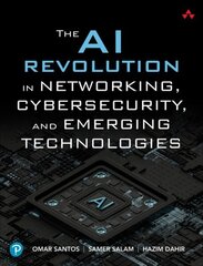 AI Revolution in Networking, Cybersecurity, and Emerging Technologies цена и информация | Книги по экономике | kaup24.ee