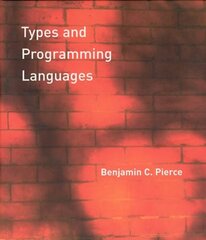 Types and Programming Languages hind ja info | Majandusalased raamatud | kaup24.ee