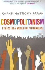 Cosmopolitanism: Ethics in a World of Strangers hind ja info | Ajalooraamatud | kaup24.ee