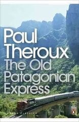 Old Patagonian Express: By Train Through the Americas цена и информация | Путеводители, путешествия | kaup24.ee