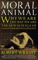 Moral Animal: Why We Are, the Way We Are: The New Science of Evolutionary Psychology цена и информация | Книги по социальным наукам | kaup24.ee