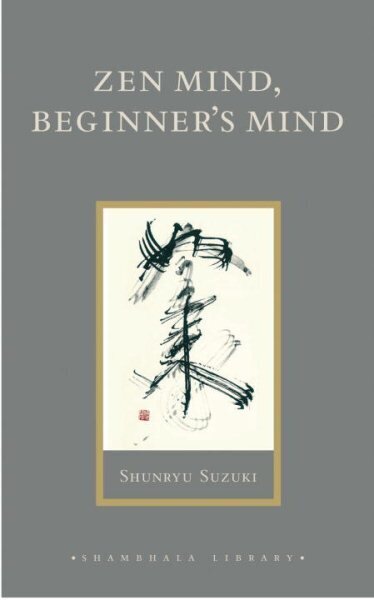 Zen Mind, Beginner's Mind: Informal Talks on Zen Meditation and Practice цена и информация | Usukirjandus, religioossed raamatud | kaup24.ee