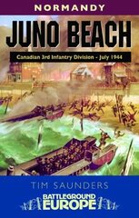 Juno Beach: Canadian 3rd Infantry Division цена и информация | Исторические книги | kaup24.ee