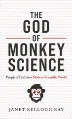 God of Monkey Science: People of Faith in a Modern Scientific World цена и информация | Духовная литература | kaup24.ee