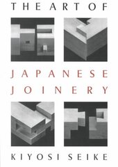 Art of Japanese Joinery цена и информация | Книги по социальным наукам | kaup24.ee