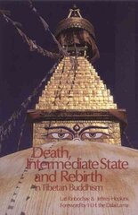 Death, Intermediate State, and Rebirth in Tibetan Buddhism hind ja info | Usukirjandus, religioossed raamatud | kaup24.ee