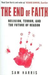 End of Faith: Religion, Terror, and the Future of Reason цена и информация | Духовная литература | kaup24.ee