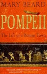 Pompeii: The Life of a Roman Town Main hind ja info | Ajalooraamatud | kaup24.ee