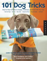 101 Dog Tricks: Step by Step Activities to Engage, Challenge, and Bond with Your Dog, Volume 1 hind ja info | Tervislik eluviis ja toitumine | kaup24.ee