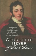 False Colours: Gossip, scandal and an unforgettable Regency romance цена и информация | Фантастика, фэнтези | kaup24.ee