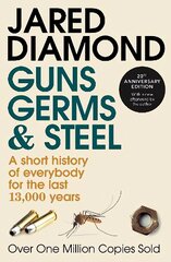 Guns, Germs and Steel: The MILLION-COPY bestselling history of everybody (20th Anniversary Edition) цена и информация | Исторические книги | kaup24.ee